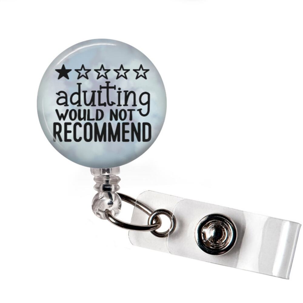 Adulting Would Not Recommend Badge Reel Funny Quote Humor Office Holder